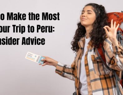 Practical Tips for Your Peruvian Adventure